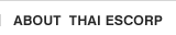 ABOUT THAI ESCORP